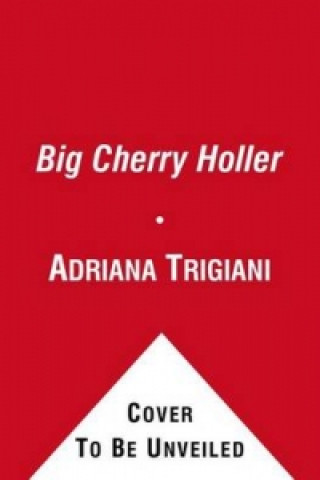 Könyv Big Cherry Holler Adriana Trigiani