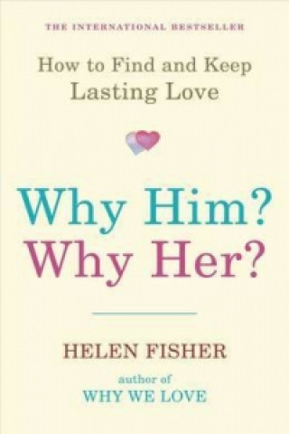 Carte Why Him? Why Her? Helen Fisher