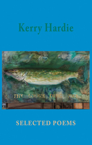 Knjiga Selected Poems Kerry Hardie