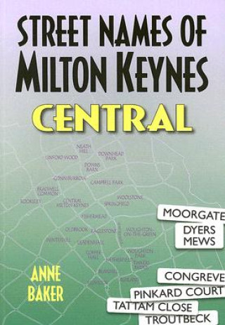 Kniha Street Names of Milton Keynes Central Anne Baker