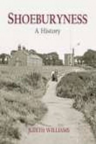Kniha Shoeburyness A History Judith Williams