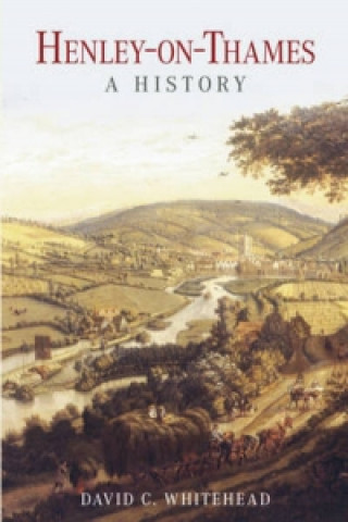 Carte Henley-on-Thames: A History David Whitehead