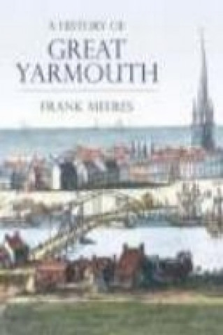 Könyv History of Great Yarmouth Frank Meeres