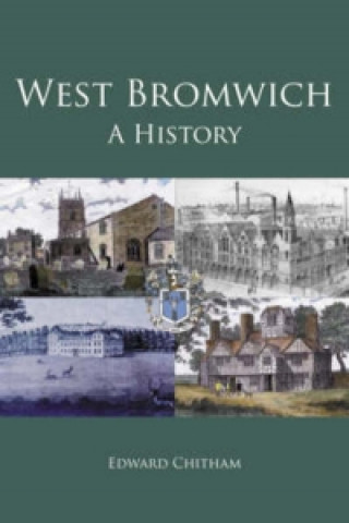 Könyv West Bromwich: A History Edward Chitham