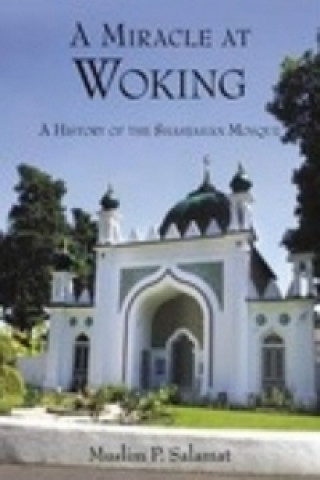 Könyv Woking Shahjahan Mosque Brigadier Muslim Prwez