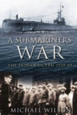 Buch Submariners' War Michael Wilson