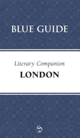 Carte Blue Guide Literary Companion London Robin Saikia