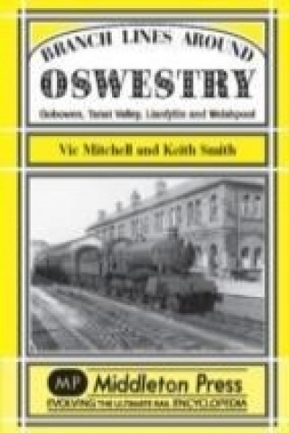 Książka Branch Lines Around Oswestry Vic Mitchell