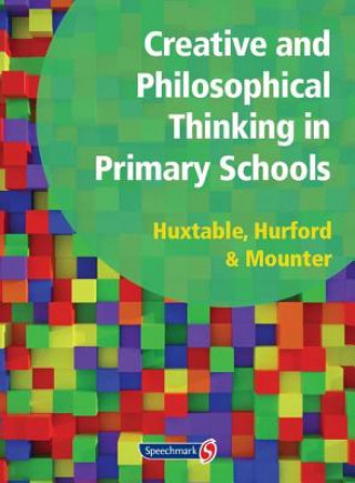 Carte Creative and Philosophical Thinking in Primary School Marie Huxtable