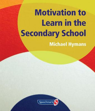 Książka Motivation to Learn in the Secondary School Michael Hymans