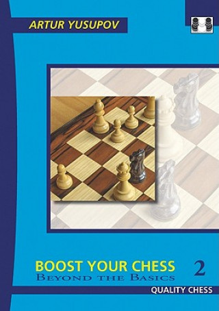 Carte Boost your Chess 2 Artur Yusupov
