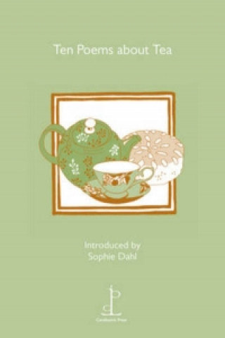 Kniha Ten Poems about Tea Sophie Dahl