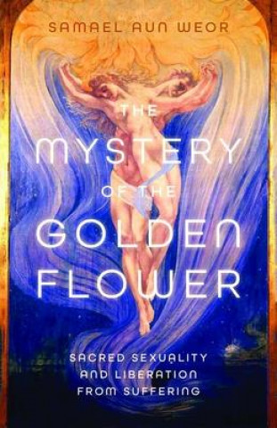 Книга Mystery of the Golden Blossom Samael Aun Weor