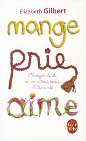 Книга Mange, Prie, Aime Elizabeth Gilbert