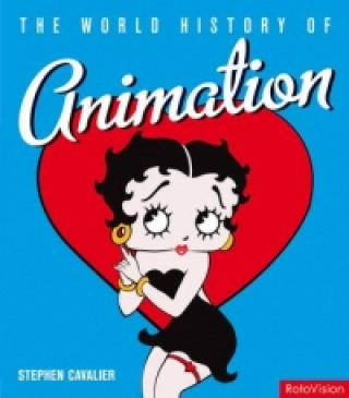 Книга World History of Animation Stephen Cavalier