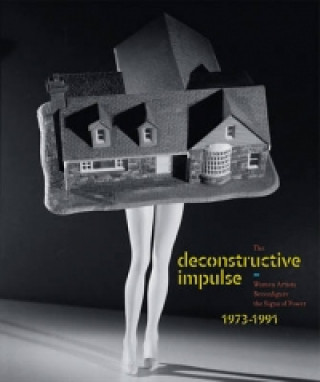 Knjiga Deconstructive Impulse Nancy Princenthal