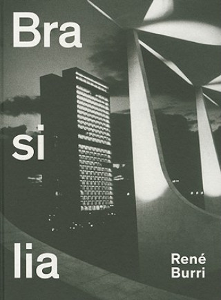 Könyv Rene Burri Brasilia Arthur Rüegg