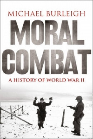 Kniha Moral Combat Michael Burleigh