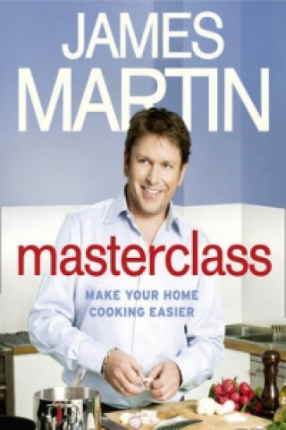 Kniha Masterclass James Martin