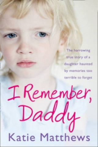 Βιβλίο I Remember, Daddy Katie Matthews