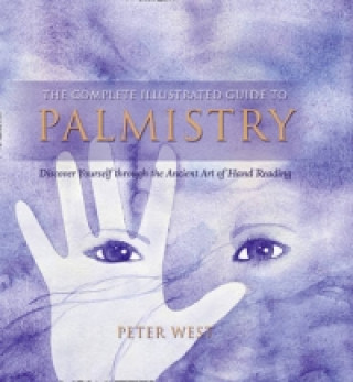 Kniha Complete Illustrated Guide To - Palmistry Peter West