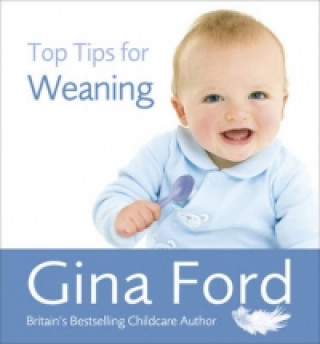 Kniha Top Tips for Weaning Gina Ford