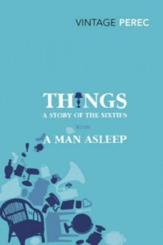 Knjiga Things: A Story of the Sixties with A Man Asleep Georges Perec