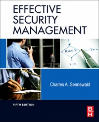 Kniha Effective Security Management Charles Sennewald