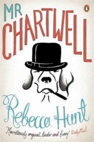 Kniha Mr Chartwell Rebecca Hunt