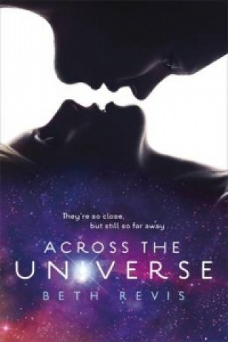 Kniha Across the Universe Beth Revis