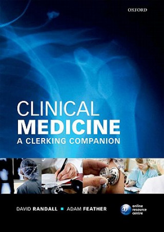 Kniha Clinical Medicine: A Clerking Companion Adam Randall