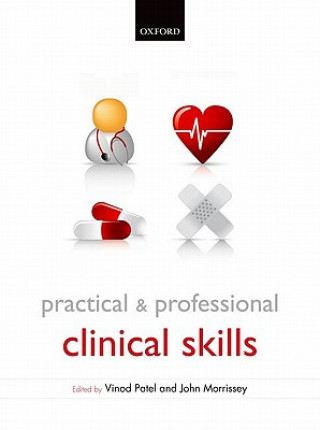 Könyv Practical and Professional Clinical Skills John Patel