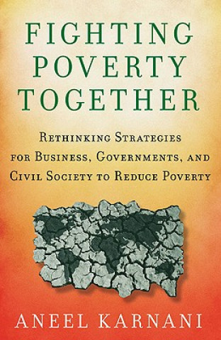 Knjiga Fighting Poverty Together Aneel Karnani