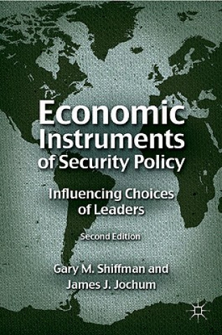 Könyv Economic Instruments of Security Policy Gary M Shiffman