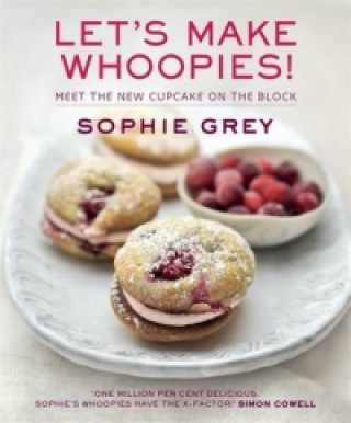 Kniha Let's Make Whoopies! Sophie Grey