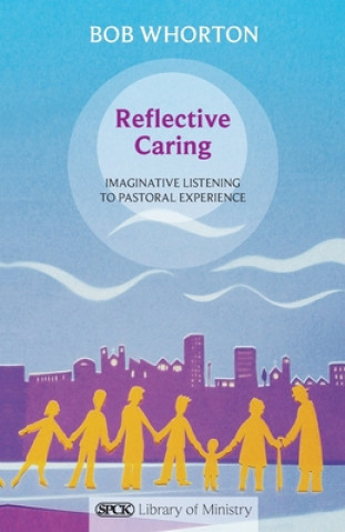Livro Reflective Caring Bob Whorton