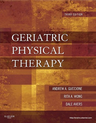 Kniha Geriatric Physical Therapy Andrew A Guccione