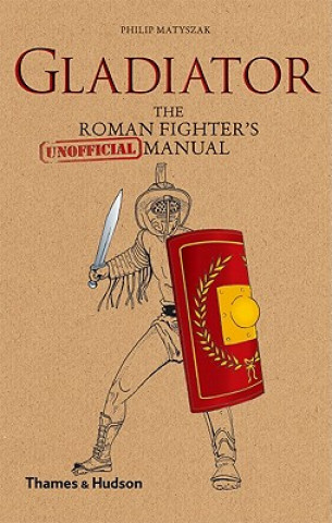 Kniha Gladiator Philip Matyszak