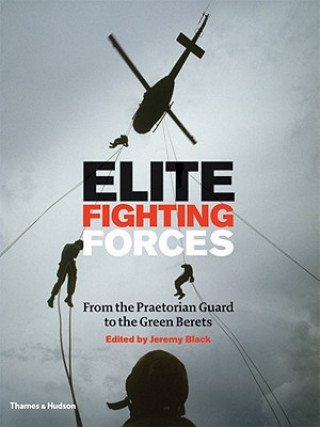 Könyv Elite Fighting Forces Jeremy Black