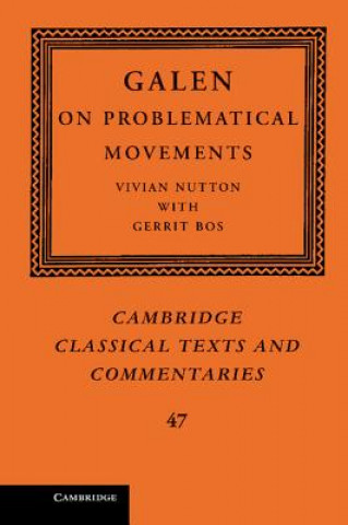 Kniha Galen: On Problematical Movements Vivian Nutton