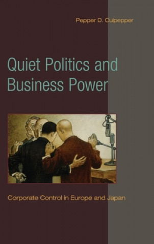 Könyv Quiet Politics and Business Power Pepper D Culpepper