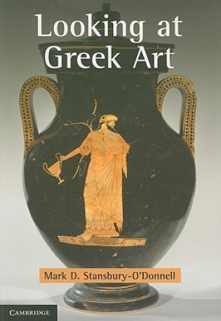 Livro Looking at Greek Art Mark D Stansbury-O´Donnell