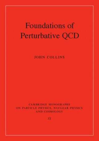 Kniha Foundations of Perturbative QCD John Collins