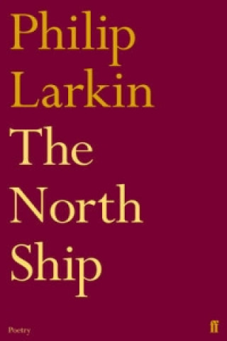Könyv North Ship Philip Larkin