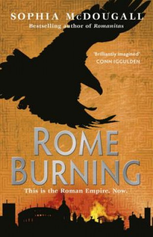 Kniha Rome Burning Sophia McDougall