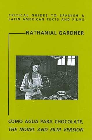 Книга Laura Esquivel: Como Agua Para Chocolate Nathaniel Gardner