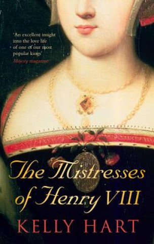 Carte Mistresses of Henry VIII Kelly Hart