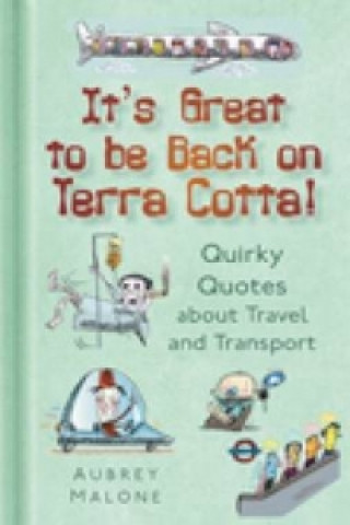 Buch It's Great to be Back on Terra Cotta! Aubrey Malone