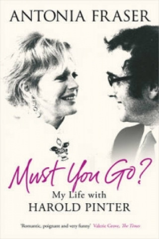 Kniha Must You Go? Antonia Fraser