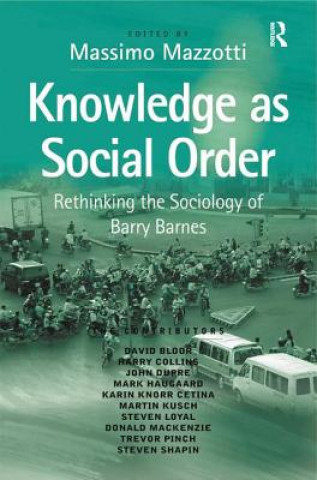 Könyv Knowledge as Social Order Massimo Mazzotti